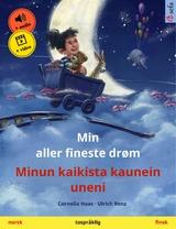 Min aller fineste drøm – Minun kaikista kaunein uneni (norsk – finsk) - Cornelia Haas