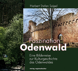 Faszination Odenwald - Herbert S Seipel