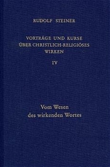 Vorträge und Kurse über christlich-religiöses Wirken IV - Rudolf Steiner