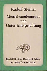 Menschenerkenntnis und Unterrichtsgestaltung - Rudolf Steiner