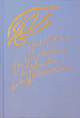 Die Verantwortung des Menschen für die Weltentwickelung durch seinen geistigen Zusammenhang mit dem Erdplaneten und der Sternenwelt - Rudolf Steiner
