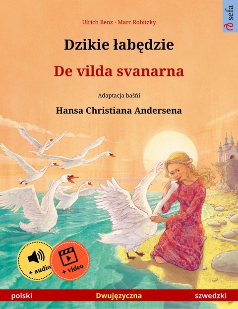 Dzikie łabędzie – De vilda svanarna (polski – szwedzki) - Ulrich Renz