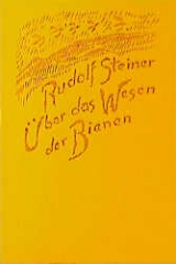 Über das Wesen der Bienen - Rudolf Steiner