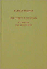 Die vierte Dimension. Mathematik und Wirklichkeit. - Rudolf Steiner