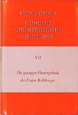 Die geistigen Hintergründe des Ersten Weltkrieges - Rudolf Steiner