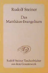 Das Matthäus-Evangelium - Rudolf Steiner