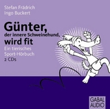 Günter, der innere Schweinehund, wird fit - Stefan Frädrich, Ingo Buckert