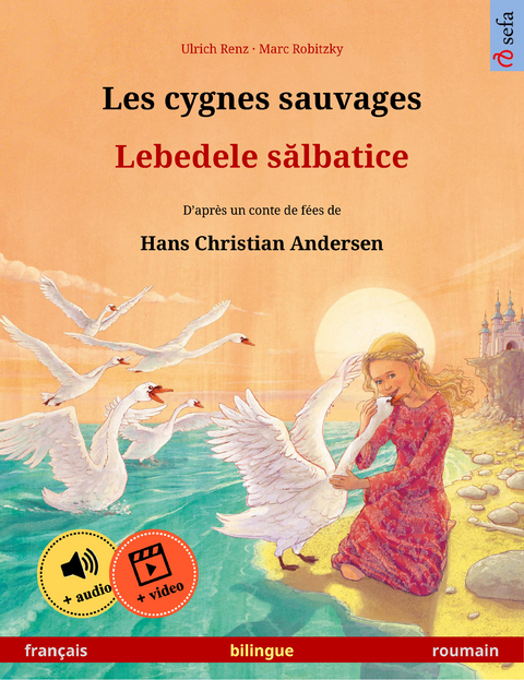 Les cygnes sauvages – Lebedele sălbatice (français – roumain) - Ulrich Renz