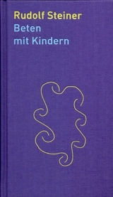 Beten mit Kindern - Steiner, Rudolf; Gut, Taja