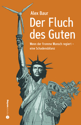 Der Fluch des Guten - Alex Baur