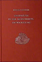 Gegensätze in der Menschheitsentwickelung - Rudolf Steiner