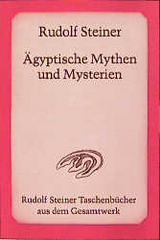 Ägyptische Mythen und Mysterien - Rudolf Steiner