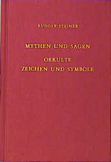 Mythen und Sagen - Okkulte Zeichen und Symbole - Rudolf Steiner