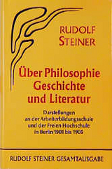 Über Philosophie, Geschichte und Literatur - Rudolf Steiner