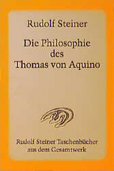 Die Philosophie des Thomas von Aquino - Rudolf Steiner