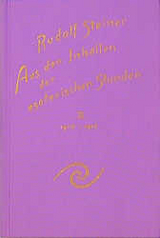 Aus den Inhalten der esoterischen Stunden, Band II: 1910-1912 - Rudolf Steiner