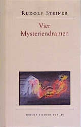 Vier Mysteriendramen - Rudolf Steiner