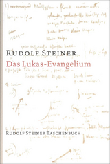 Das Lukas-Evangelium - Rudolf Steiner