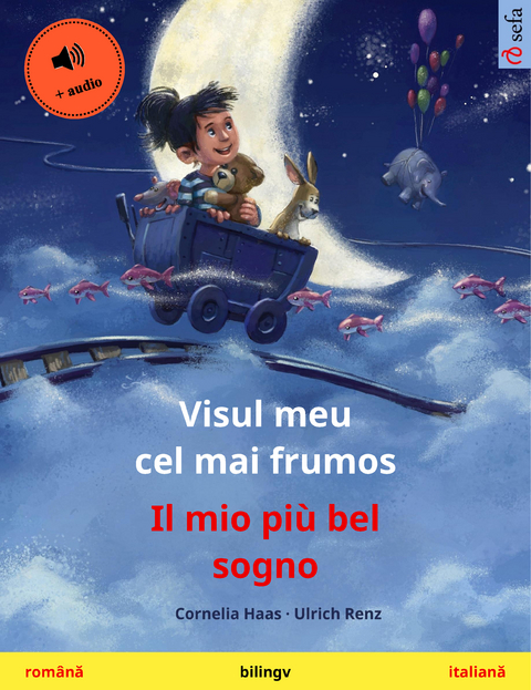 Visul meu cel mai frumos – Il mio più bel sogno (română – italiană) - Cornelia Haas