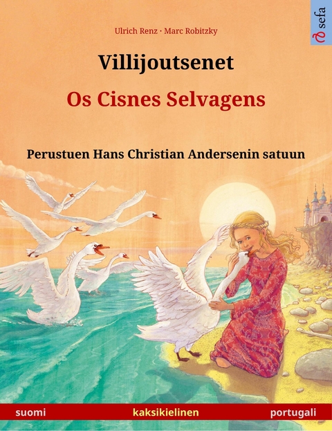 Villijoutsenet – Os Cisnes Selvagens (suomi – portugali) - Ulrich Renz