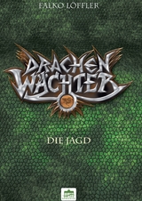 Drachenwächter - Die Jagd - Falko Löffler