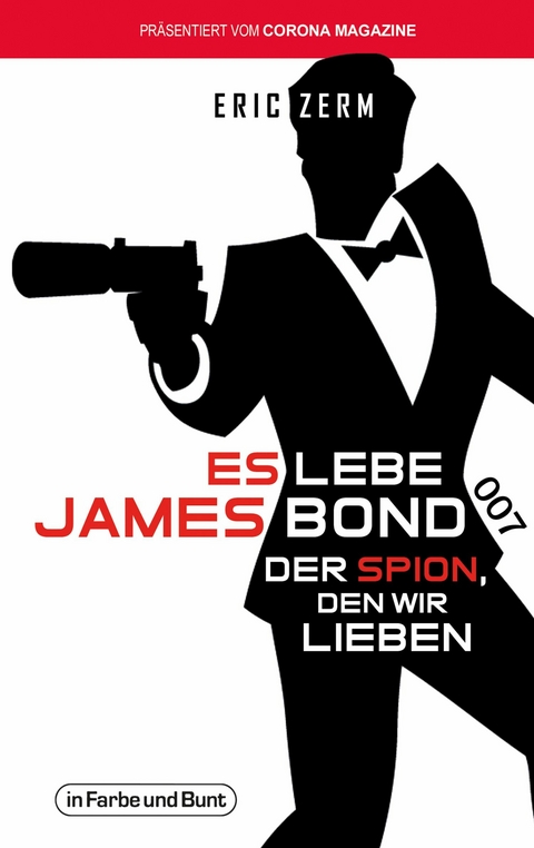 Es lebe James Bond - Eric Zerm