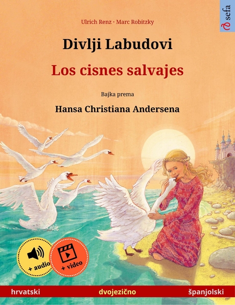 Divlji Labudovi – Los cisnes salvajes (hrvatski – španjolski) - Ulrich Renz