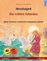 Metsluiged – Die wilden Schwäne (eesti keel – saksa keel) - Ulrich Renz