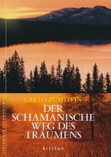 Der schamanische Weg des Träumens - Carlo Zumstein