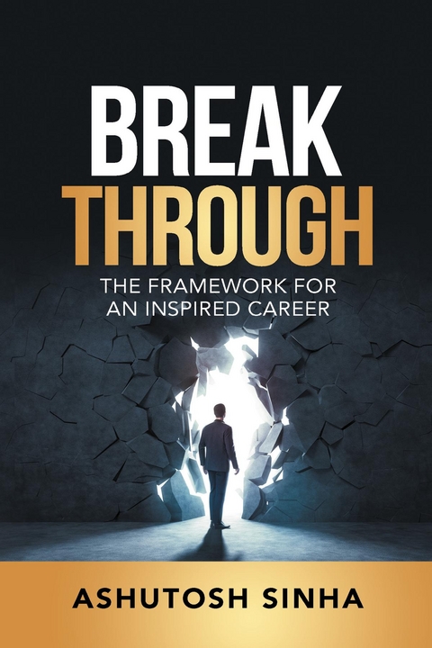 BREAKTHROUGH - Ashutosh Sinha