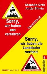 »Sorry, wir haben die Landebahn verfehlt« & »Sorry, wir haben uns verfahren« -  Antje Blinda,  Stephan Orth