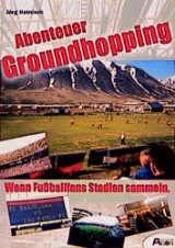 Abenteuer Groundhopping - Jörg Heinisch