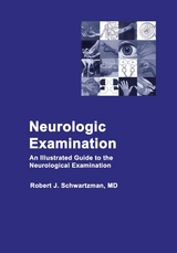 Neurologic Examination - Robert J Schwartzman