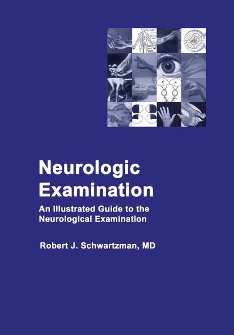 Neurologic Examination - Robert J Schwartzman