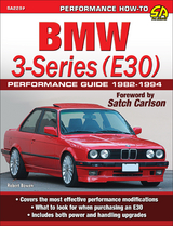 BMW 3-Series (E30) Performance Guide: 1982-1994 - Robert Bowen