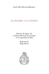 La palabra y la ciudad - Jesús Silva-Herzog Márquez