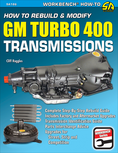 How to Rebuild & Modify GM Turbo 400 Transmissions - Cliff Ruggles