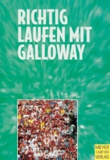 Richtig laufen mit Galloway - Jeff Galloway