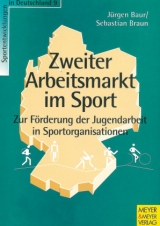 Zweiter Arbeitsmarkt im Sport - Jürgen Baur, Sebastian Braun