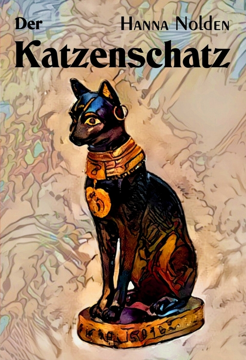 Der Katzenschatz - Hanna Nolden