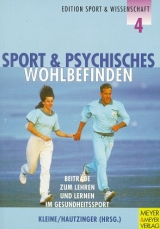 Sport und psychisches Wohlbefinden - Wilhelm Kleine, Martin Hautzinger