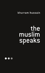 Muslim Speaks -  Khurram Hussain