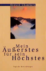 Mein Äusserstes für sein Höchstes - Oswald Chambers