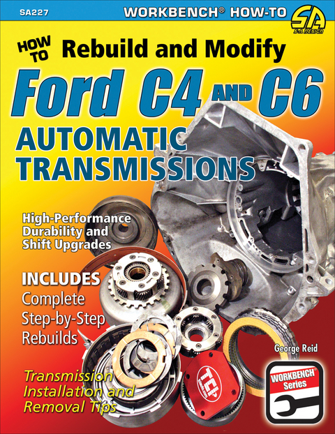 How to Rebuild & Modify Ford C4 & C6 Automatic Transmissions - George Reid