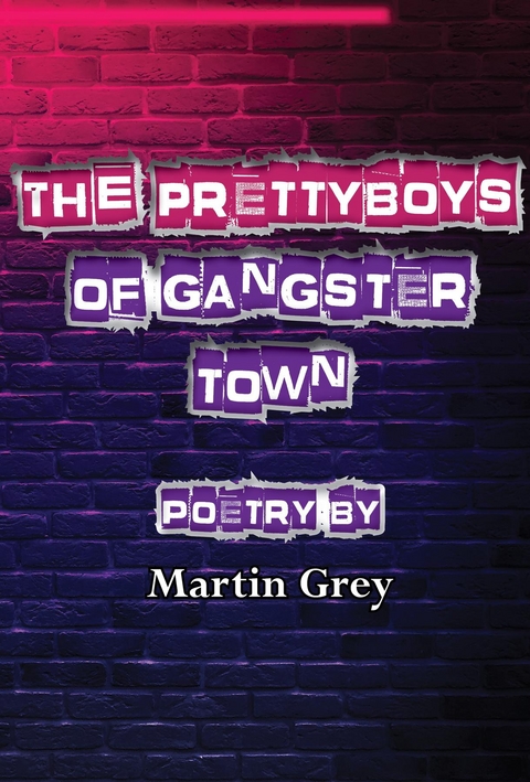 The Prettyboys of Gangster Town - Martin Grey