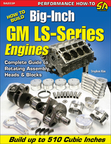 How to Build Big-Inch GM LS-Series Engines -  Stephen Kim