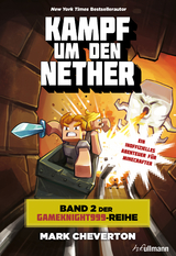 Kampf um den Nether: Band 2 der Gameknight999-Serie - Mark Cheverton