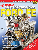 How to Build Max-Performance Ford FE Engines - Barry Rabotnik