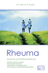 Rheuma - Ursache und Heilbehandlung - Max Otto Bruker