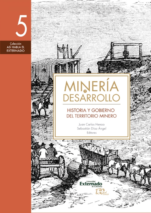 Minería y desarrollo. Tomo 5 - Jaime Arias Restrepo